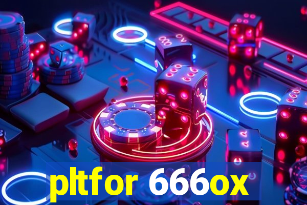 pltfor 666ox